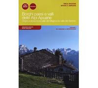 Borghi paesi e valli delle Alpi Apuane. Origini e storia tra la valle del Magra e la valle del Serchio. Ediz. ampliata. Vol. 1: Da Sarzana a Montignoso.