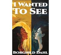 Borghild Dahl I Wanted To See (Tascabile)