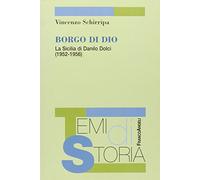 Borgo di Dio. La Sicilia di Danilo Dolci (1952-1956)