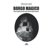 BORGO MAGICO: Storie e leggende di santi, eremiti, streghe, briganti e animali…