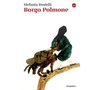 Borgo polmone - 2025 - Il Saggiatore (La cultura)