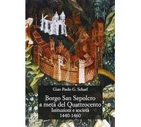 Borgo San Sepolcro a metà del quattrocento. Istituzioni e società. 1440-1460