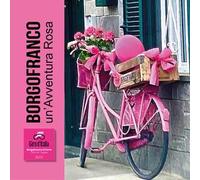 Borgofranco un'avventura rosa. Città di Tappa Giro d'Italia 2023