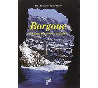 Borgone. Un paese tra la Dora e la Roceja