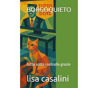 BORGOQUIETO: tutto sotto controllo grazie