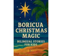 Boricua Christmas Magic: Bilingual Stories for Kids