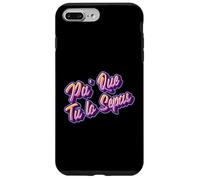 Boricua Pa' Que Tu Lo Sepas Puerto Rico Regalo Portoricano Custodia per iPhone 7 Plus/8 Plus