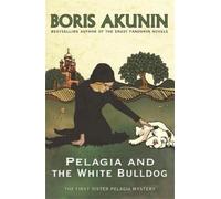 Boris Akunin Pelagia and the White Bulldog (Tascabile)