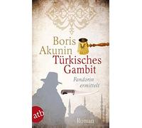 Boris Akunin Renate Reschke Thom Türkisches Gambit: Fandorin ermitt (Tascabile)