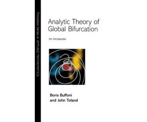 Boris Buffoni John Tolan Analytic Theory of Global Bifurcatio (Copertina rigida)