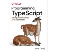 Boris Cherny Programming TypeScript (Tascabile)