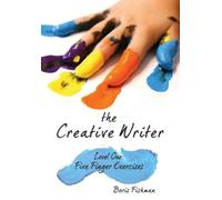 Boris Fishman The Creative Writer, Level One (Tascabile) Creative Writer
