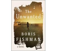 Boris Fishman The Unwanted (Copertina rigida)