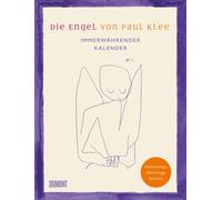 Boris Friedewal Die Engel von Paul Klee. Immerwährender Kalen (Copertina rigida)