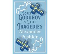 Boris Godunov and Little Tragedies: Alexander Pushkin