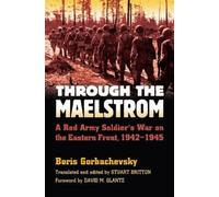 Boris Gorbachevsky Through the Maelstrom (Tascabile) Modern War Studies