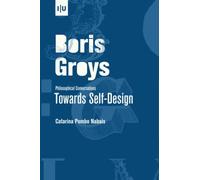 Boris Groys Philosophical Conversations - Towards Self-Design