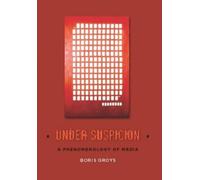 Boris Groys Under Suspicion (Copertina rigida)