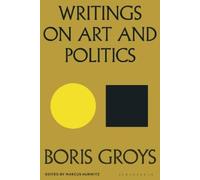 Boris Groys Writings on Art and Politics (Copertina rigida)