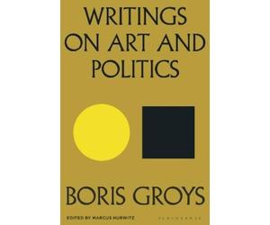 Boris Groys Writings on Art and Politics (Copertina rigida)