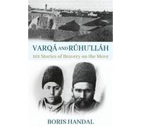 Boris Handal Varqá and Rúhu'lláh (Tascabile)