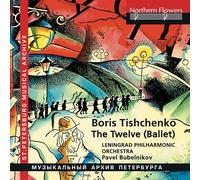 boris ivanovich tishchenko (1939-2010) / the twelve' (complete ballet) & 'shostakovich variarions'