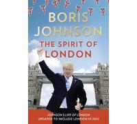 Boris Johnson The Spirit of London (Tascabile)
