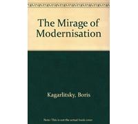 Boris Kagarlitsky The Mirage of Modernisation (Copertina rigida)