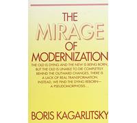 Boris Kagarlitsky The Mirage of Modernization (Tascabile)