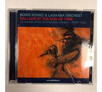 Boris Kovac & The Ladaaba Orchest - Ballads At The End Of Time