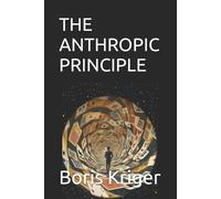 Boris Kriger The Anthropic Principle (Tascabile) Science and Cosmos