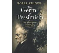 Boris Kriger The Germ of Pessimism (Tascabile)