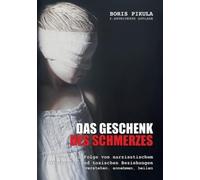 Boris Pikula Das Geschenk des Schmerzes (Tascabile)