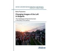Boris Popivanov Changing Images of the Left in Bulgaria (Tascabile)