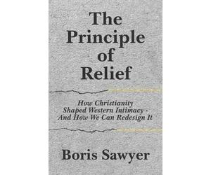 Boris Sawyer The Principle of Relief (Tascabile)