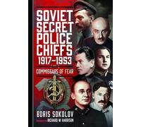 Boris Sokolov Soviet Secret Police Chiefs, 1917-1953 (Copertina rigida)