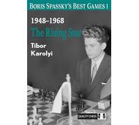 Boris Spassky's Best Games: The Rising Star 1948-1968 (1)