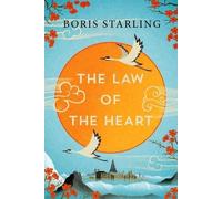 Boris Starling The Law of the Heart (Tascabile)