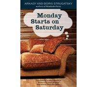 Boris Strugatsky Arkady Strugatsky Monday Starts on Saturday (Tascabile)