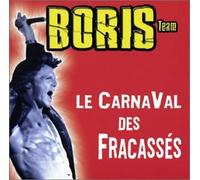 Boris Team – Le Carnaval Des Fracasses