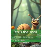 Boris the snail: 16 short bedtime stories