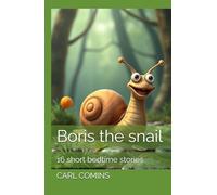 Boris the snail: 16 short bedtime stories