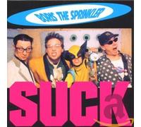 BORIS THE SPRINKLER - SUCK
