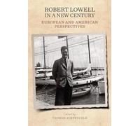 Boris Vejdovsky Robert Lowell in a New Century (Copertina rigida)