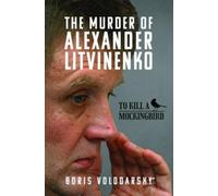 Boris Volodarsky The Murder of Alexander Litvinenko (Copertina rigida)