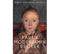 Boris von Brauc Paula Modersohn-Becker: Biografie Leben, We (Copertina rigida)