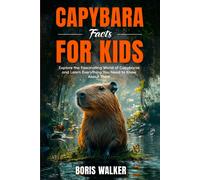 Boris Walker Capybara Facts for Kids (Tascabile)