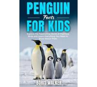 Boris Walker Penguin Facts for Kids (Tascabile) Fun Learning with Animal Friends