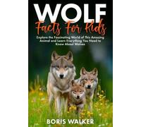 Boris Walker Wolf Facts for Kids (Tascabile) Fun Learning with Animal Friends