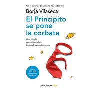 Borja Vilaseca El principito se pone la corbata / The Little Prince (Tascabile)